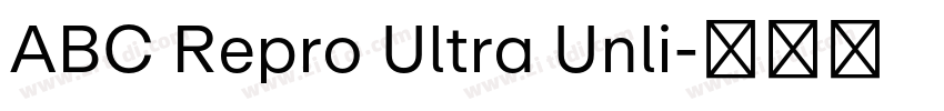 ABC Repro Ultra Unli字体转换 ABC Repro Ultra Unli字体转换